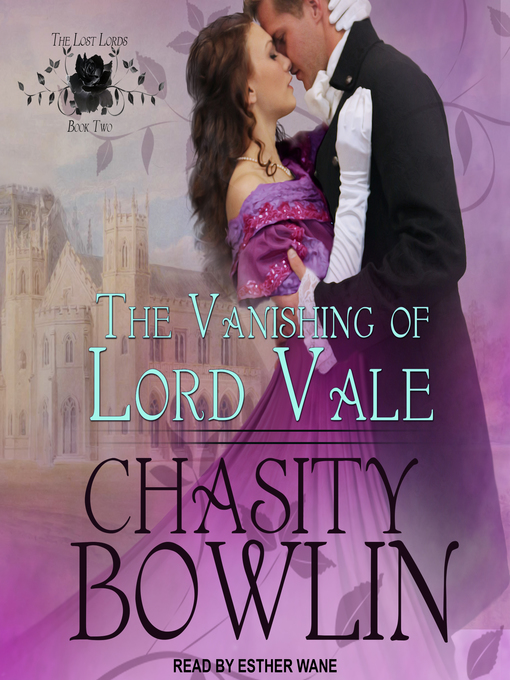 Title details for The Vanishing of Lord Vale by Chasity Bowlin - Available